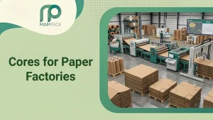 Cores for Paper Factories